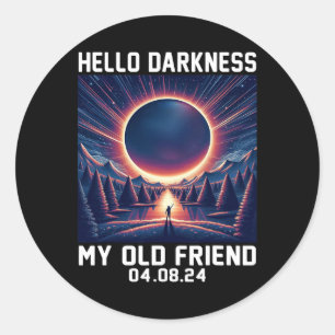 Hello Darkness My Old Friend Total Solar Eclipse 2 Classic Round Sticker