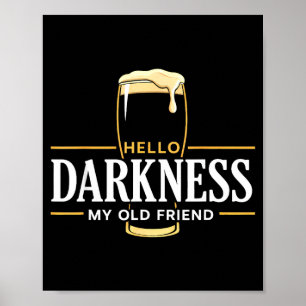 Hello darkness old friend irish beer st. patrick's poster