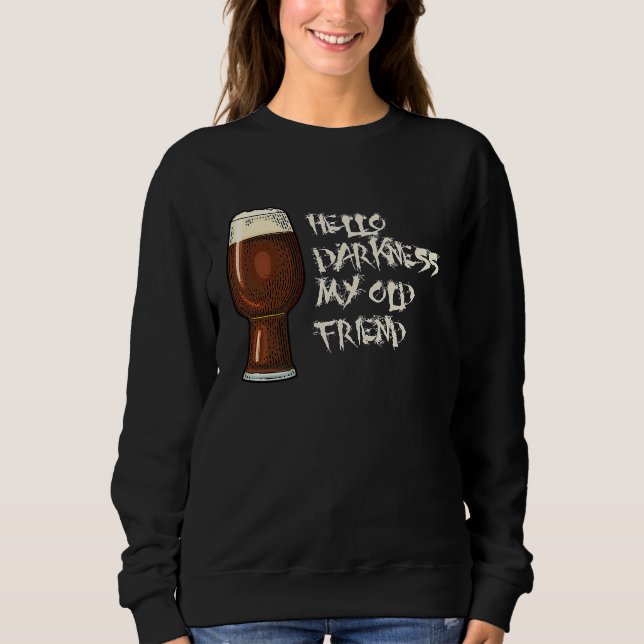 Hello Darkness Stout Craft Beer Sweatshirt (Front)