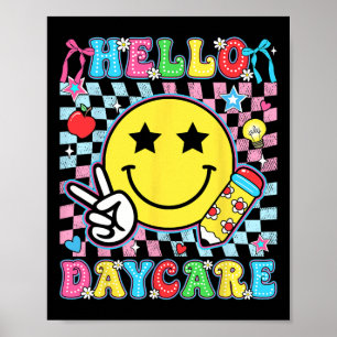 Hello Daycare Back To School First Day Of Daycare  Poster