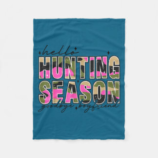 Hello Deer Season Goodbye Boyfriend Camo Flag Hunt Fleece Blanket