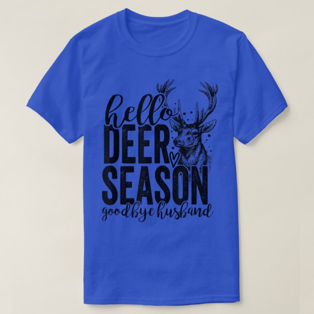 Hello Deer Season Goodbye Husband Vintage  T-Shirt (Design Front)