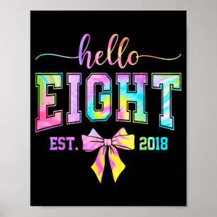 Hello eight est 2018 8th birthday coquette 8 year poster