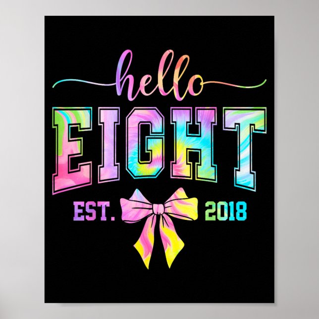 Hello eight est 2018 8th birthday coquette 8 year poster (Front)