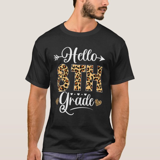 Hello Eighth Grade 8Th Grade Leopard Teacher Back T-Shirt (Front)