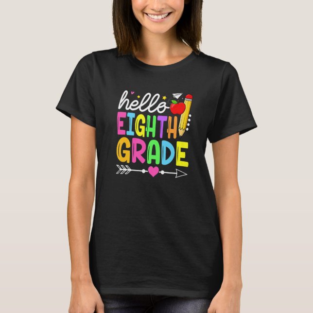 Hello Eighth Grade Back To School First Day Kids B T-Shirt (Front)