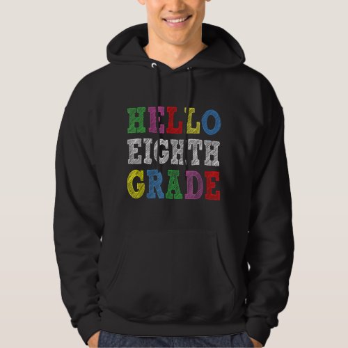 Hello Eighth Grade Funny Back to School Gifts Hell Hoodie