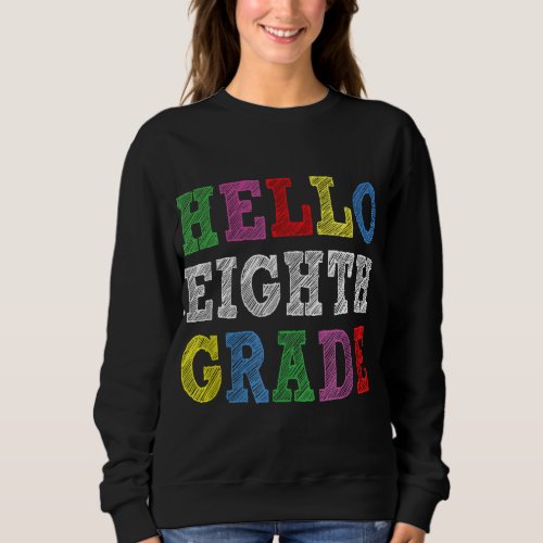 Hello Eighth Grade Funny Back to School Gifts Hell Sweatshirt