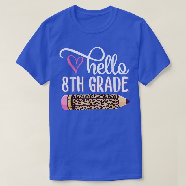 Hello Eighth Grade Team 8th Grade Back to School T T-Shirt (Design Front)