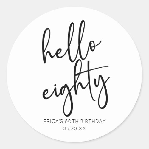 Hello Eighty Minimalist Simple 80th Birthday Party Classic Round Sticker