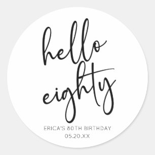 Hello Eighty Minimalist Simple 80th Birthday Party Classic Round Sticker