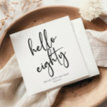 Hello Eighty Minimalist Simple 80th Birthday Party Napkins<br><div class="desc">These are Hello Eighty Minimal Minimalist Black White 80th Birthday Party Paper Napkins!</div>