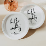 Hello Eighty Minimalist Simple 80th Birthday Party Paper Plates<br><div class="desc">These are Hello Eighty Minimal Minimalist Black White 80th Birthday Party Paper Plates!</div>