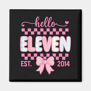 Hello Eleven Est 2014 Coquette Bow Happy 11th Birt Magnet