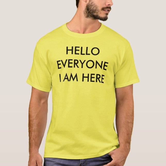 Hello Everyone Tee (Front)