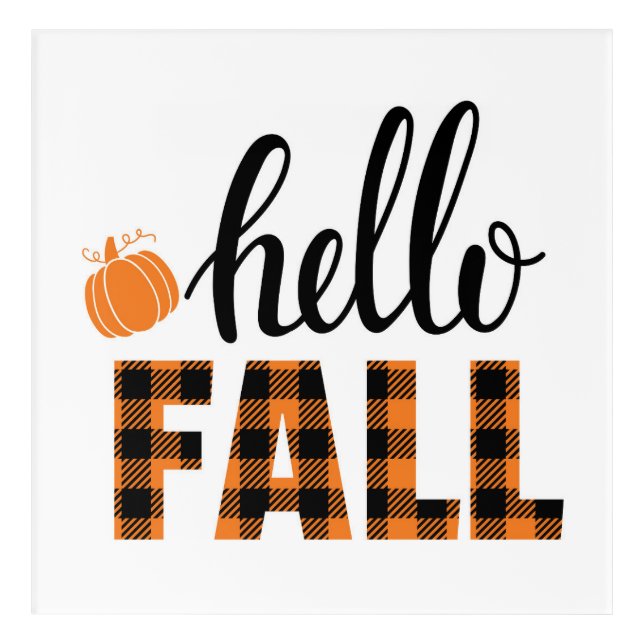 Hello Fall Acrylic Print (Front)
