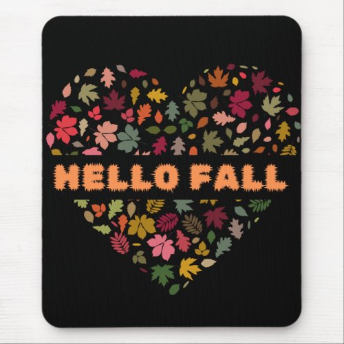 Hello fall  Autumn fall   Mouse Pad