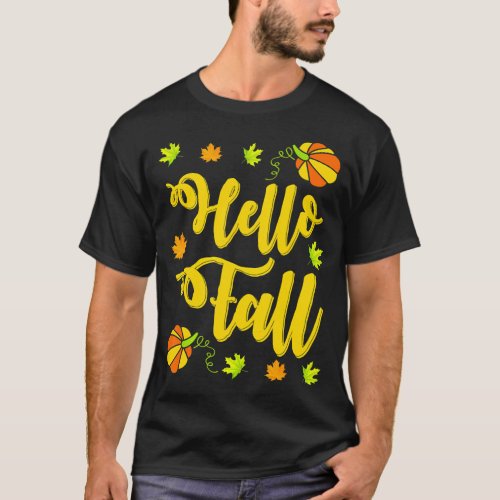 Hello Fall autumn leaves Pumpkins and fall vibes T_Shirt