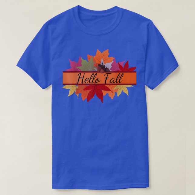 HELLO FALL, AUTUMNAL LEAVES AND ACORNS, THANKSGIVI T-Shirt (Design Front)