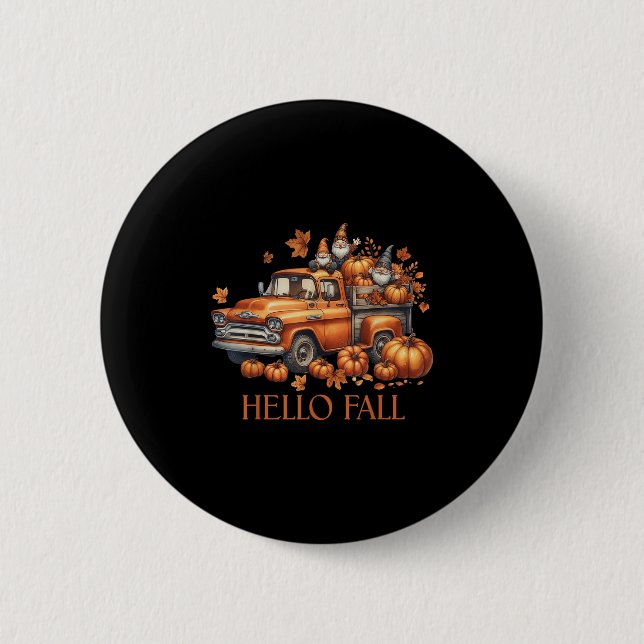 Hello Fall Pumpkin Ckup Truck Gnome Autumn Tree Fa Button (Front)