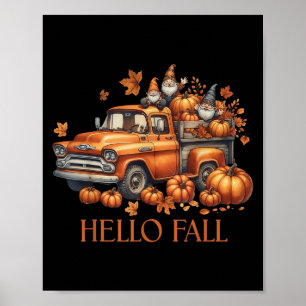 Hello Fall Pumpkin Ckup Truck Gnome Autumn Tree Fa Poster