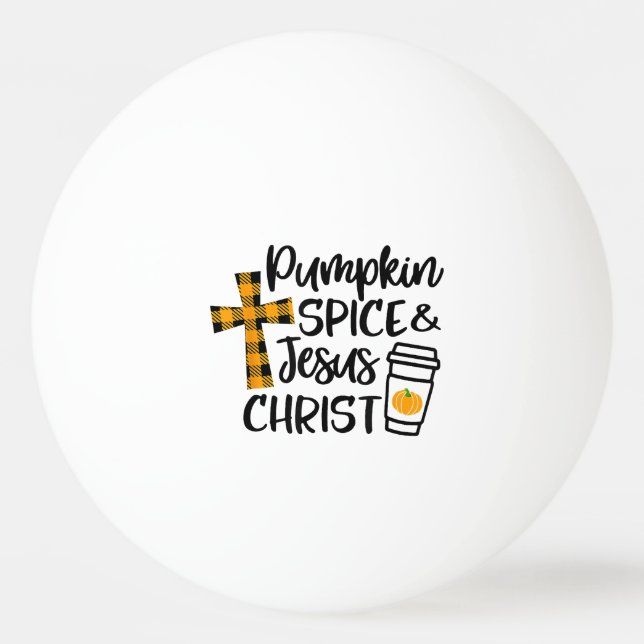 Hello Fall Pumpkin Spice & Jesus Christ Fall Chris Ping Pong Ball (Front)