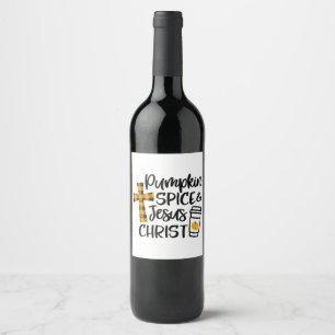 Hello Fall Pumpkin Spice & Jesus Christ Fall Chris Wine Label