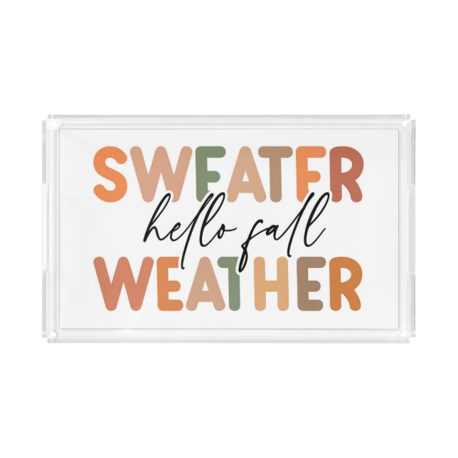 Hello Fall | Sweater Weather Acrylic Tray (Front)