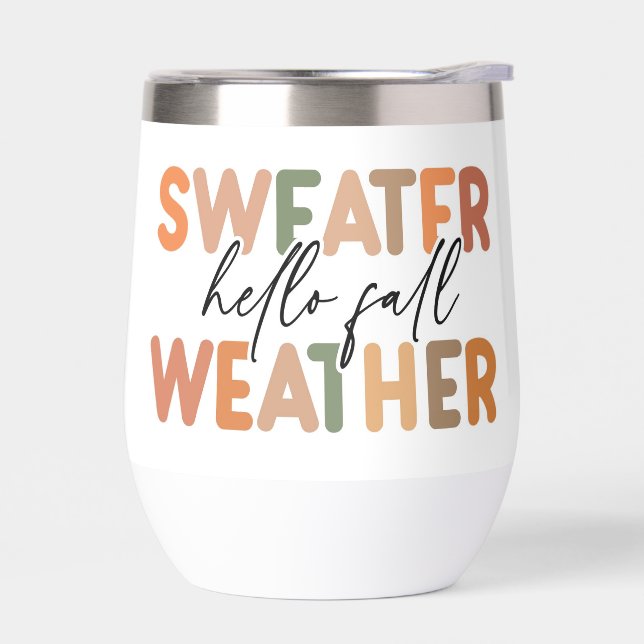 Hello Fall | Sweater Weather Thermal Wine Tumbler (Left)