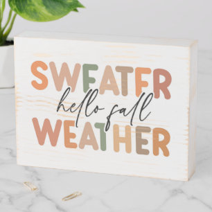 Hello Fall Sweater Weather Wooden Box Sign