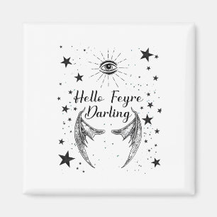 Hello Feyre Darling Acotar Design Sticker  Magnet