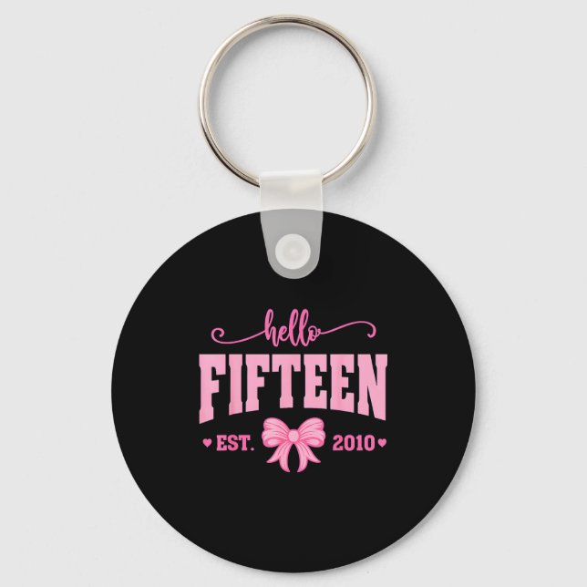 Hello Fifteen Est 2010 Coquette Bow 15th Birthday  Keychain (Front)