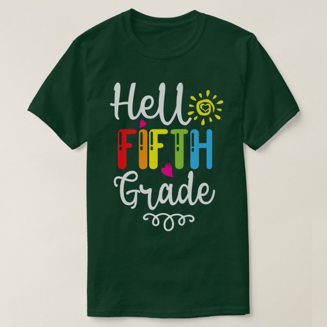Hello Fifth Grade Back To School First Day Teacher T-Shirt (Design Front)