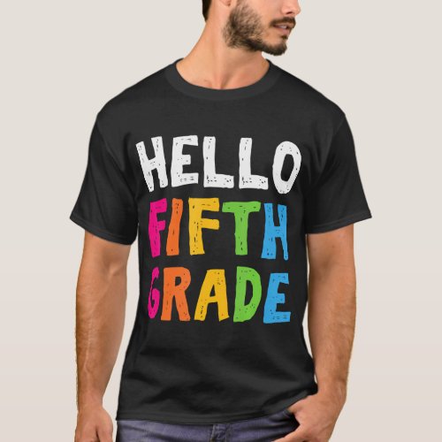 Hello Fifth Grade Back To School Teacher Perfect T_Shirt