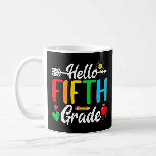 Hello Fifth Grade First Day Of School Back To Scho Coffee Mug