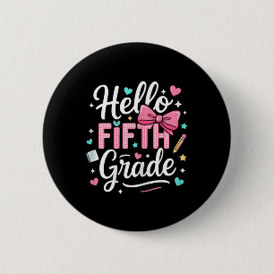 Hello Fifth Grade First Day Of School Coquette Bow Button