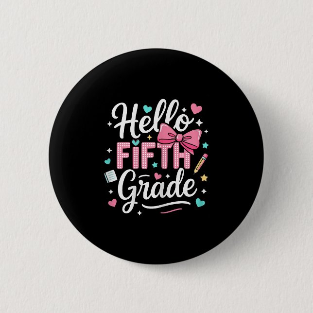 Hello Fifth Grade First Day Of School Coquette Bow Button (Front)