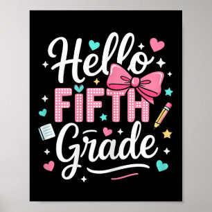 Hello Fifth Grade First Day Of School Coquette Bow Poster