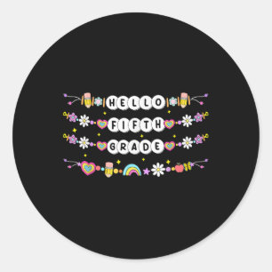 Hello Fifth Grade Friendship Bracelets Back To Sch Classic Round Sticker