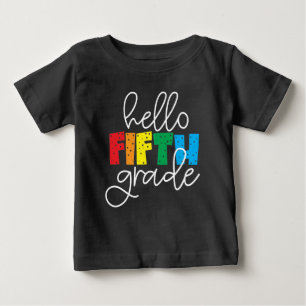 Hello Fifth Grade – Fun Back to School Teacher Baby T-Shirt