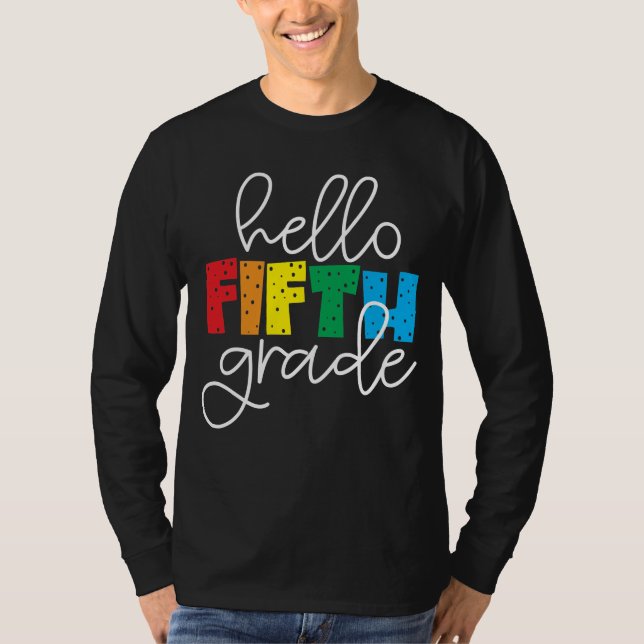 Hello Fifth Grade – Fun Back to School Teacher  T-Shirt (Front)