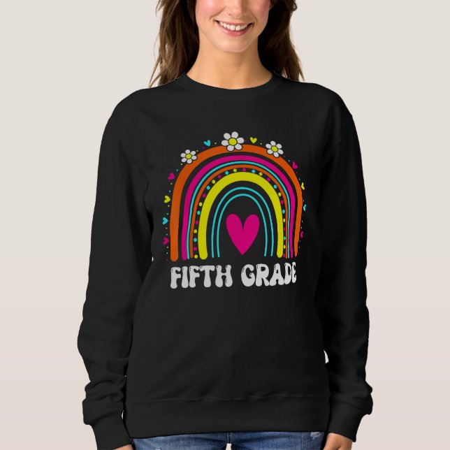 Hello Fifth Grade Rainbow Back To School Teacher S Sweatshirt (Front)