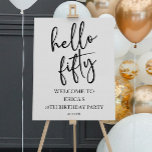 Hello Fifty 50th Birthday Party Welcome Sign<br><div class="desc">This is a Hello Fifty Minimal Minimalist Black White 50th Birthday Party Welcome Sign!</div>