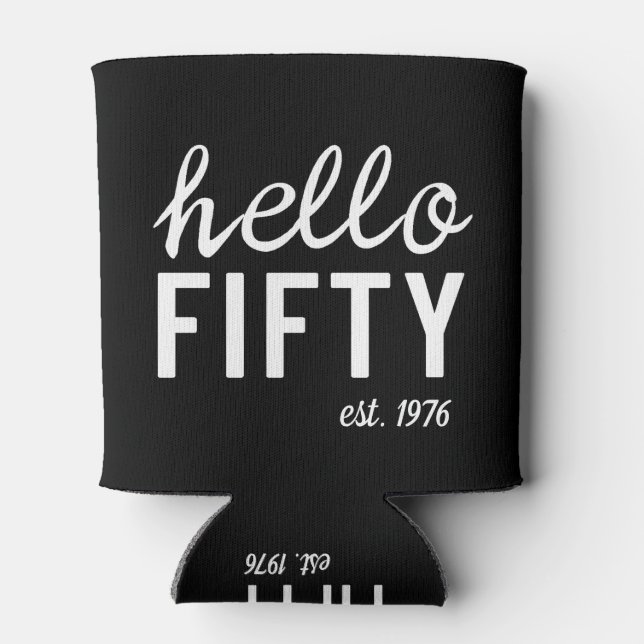 Hello Fifty 50th Fiftieth Birthday Can Cooler (Back)