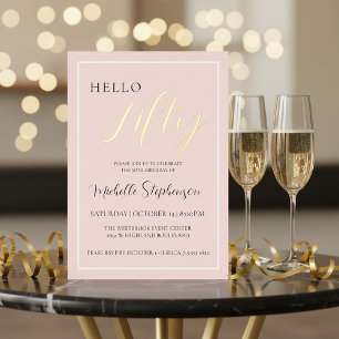Hello Fifty Blush Pink 50th Birthday Party Gold Foil Invitation