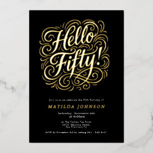 Hello Fifty! Elegant 50th Birthday party Foil Invitation