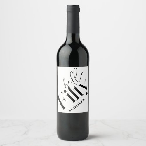Hello fifty modern minimal elegant 50th birthday wine label
