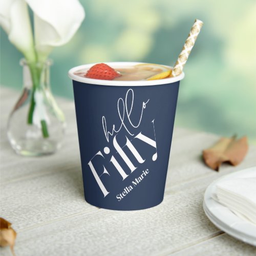 Hello fifty modern minimal navy blue 50th birthday paper cups