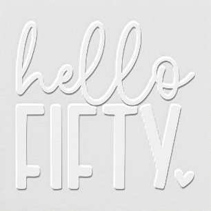 Hello Fifty Simple Modern Sript 50th Birthday Embosser