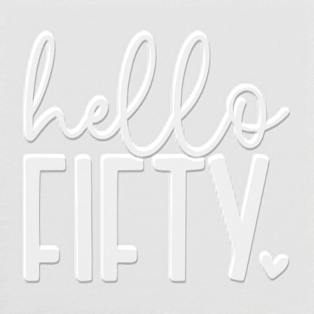 Hello Fifty Simple Modern Sript 50th Birthday Embosser (Design)